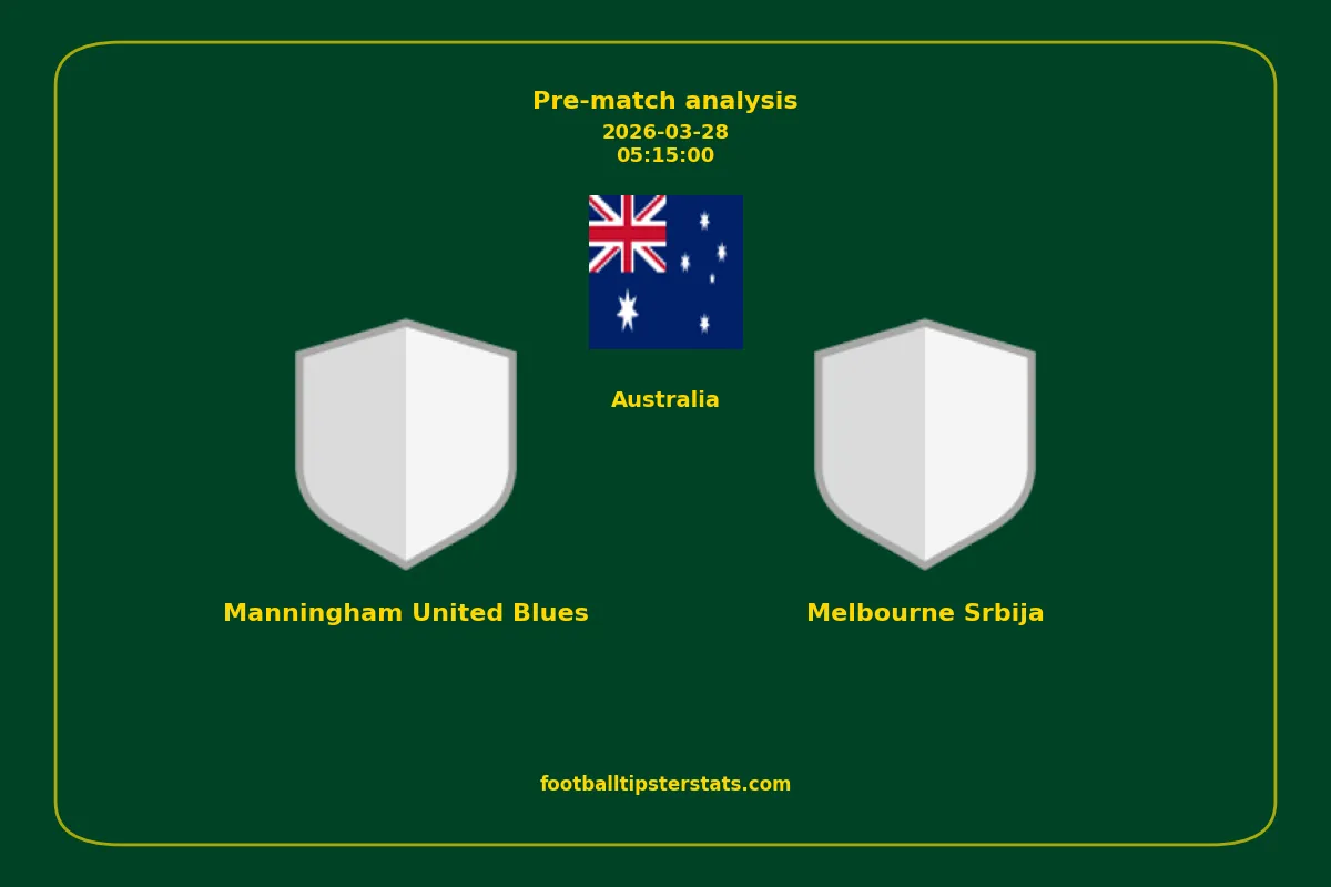 Pre-match analysis: Manningham United Blues vs Melbourne Srbija on 2026-03-28
